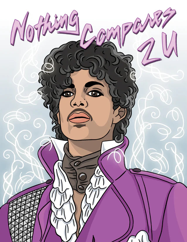Nothing Compares 2 U Birthday Card