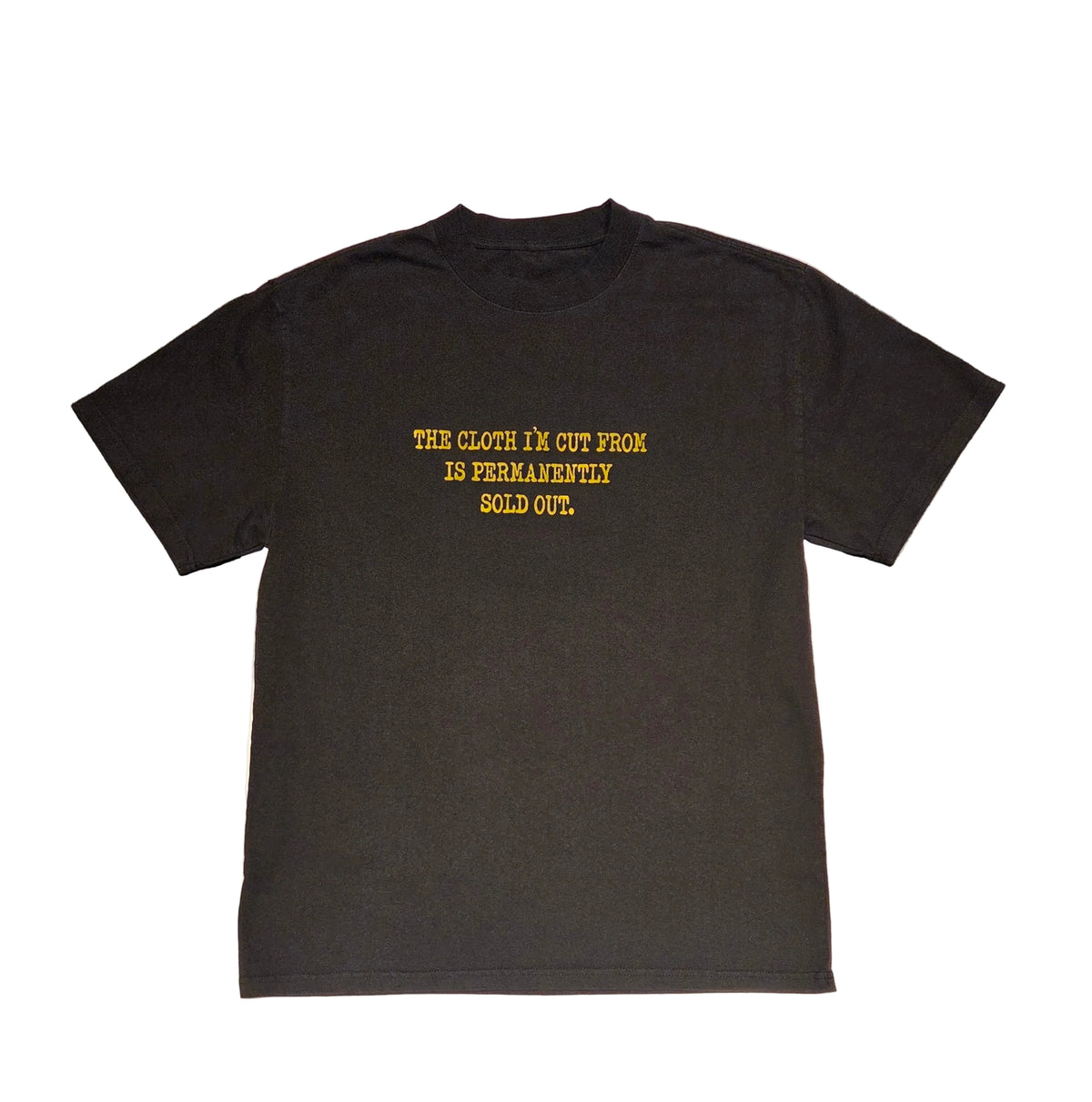 The Cloth I'm Cut From T-shirt