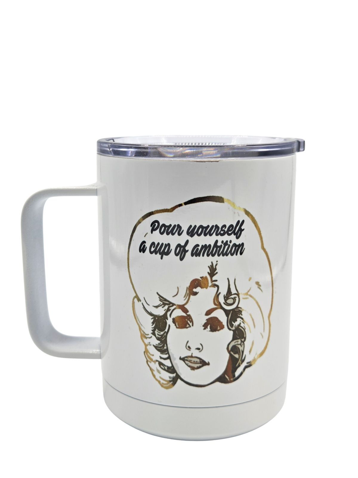Pour Yourself - Dolly Parton Stainless Steel Travel Mug