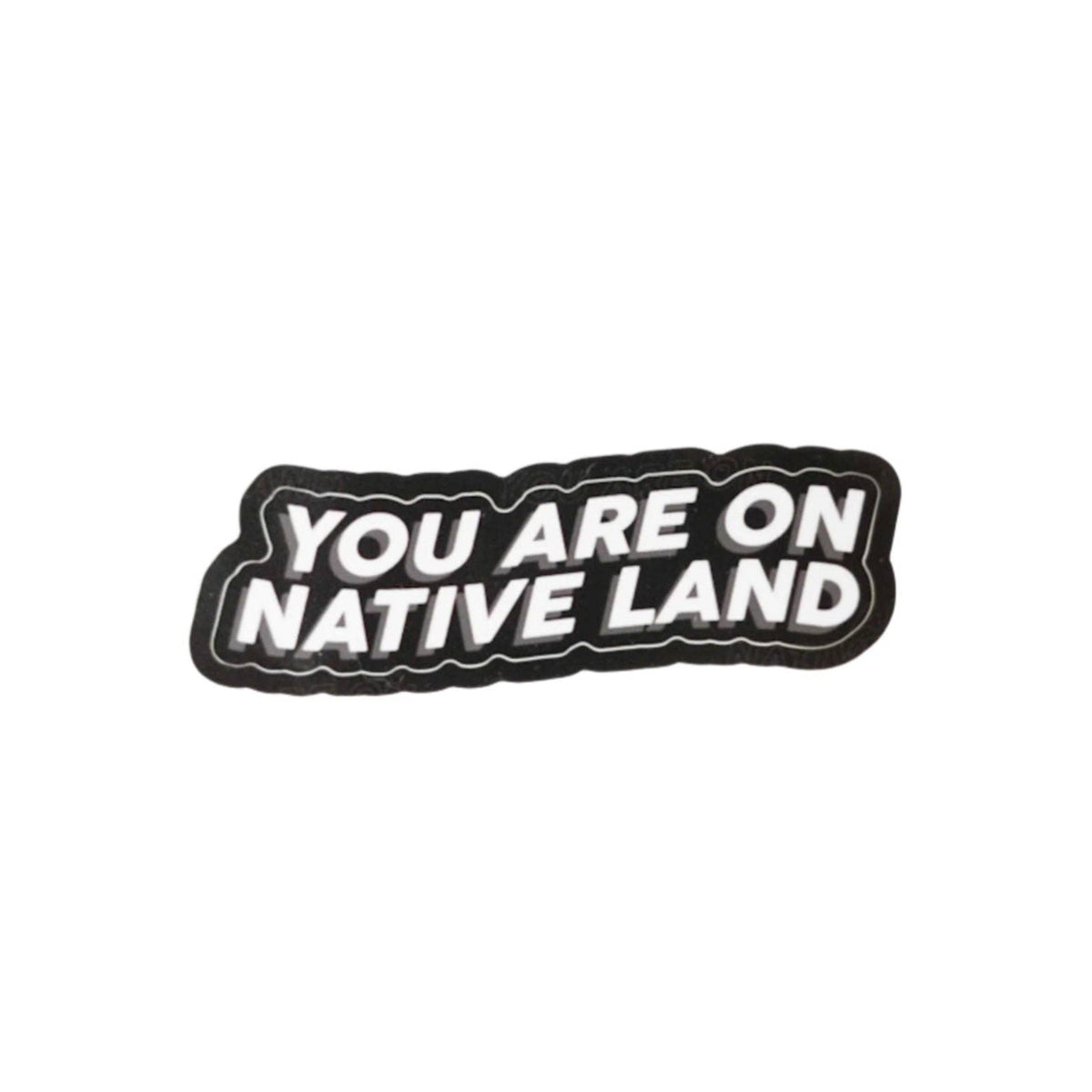 'You Are On Native Land' Sticker