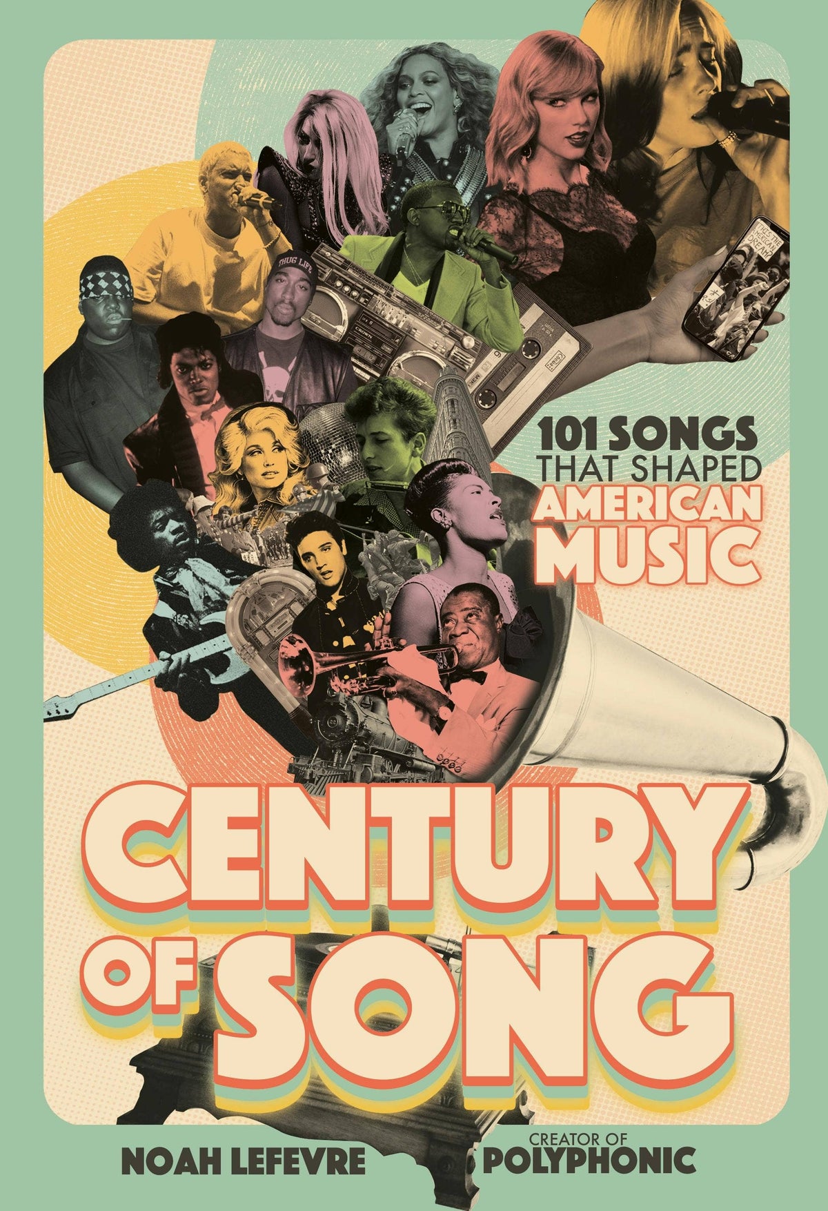 Century Of Song: 101 Songs That Shaped American Music