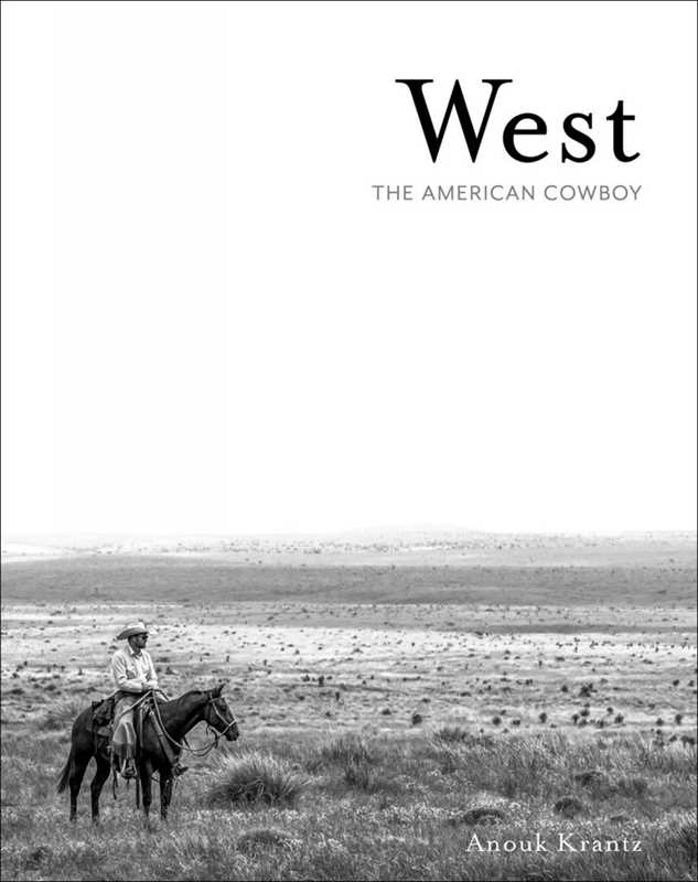 West: The American Cowboy by Anouk Masson Krantz