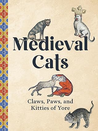 Book cover of 'Medieval Cats' with illustrations of cats and a person, on a beige background with decorative elements.