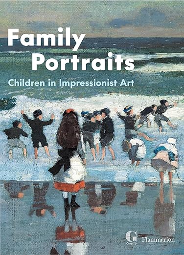 Book cover of 'Family Portraits: Children in Impressionist Art' with a painting of children playing on a beach.