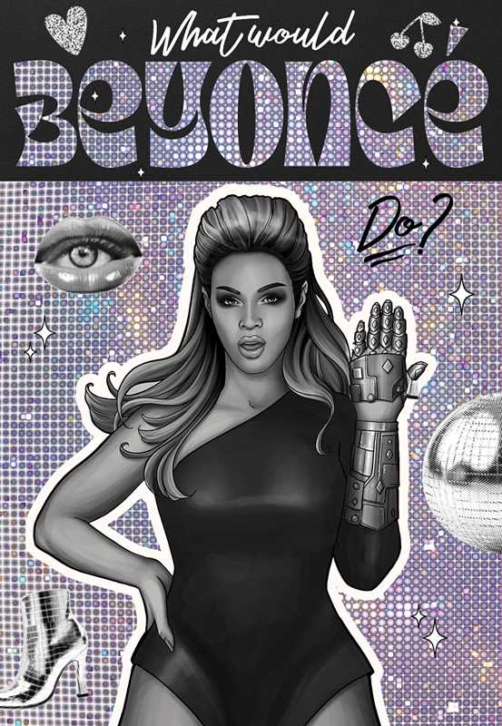 What Would Beyoncé Do?