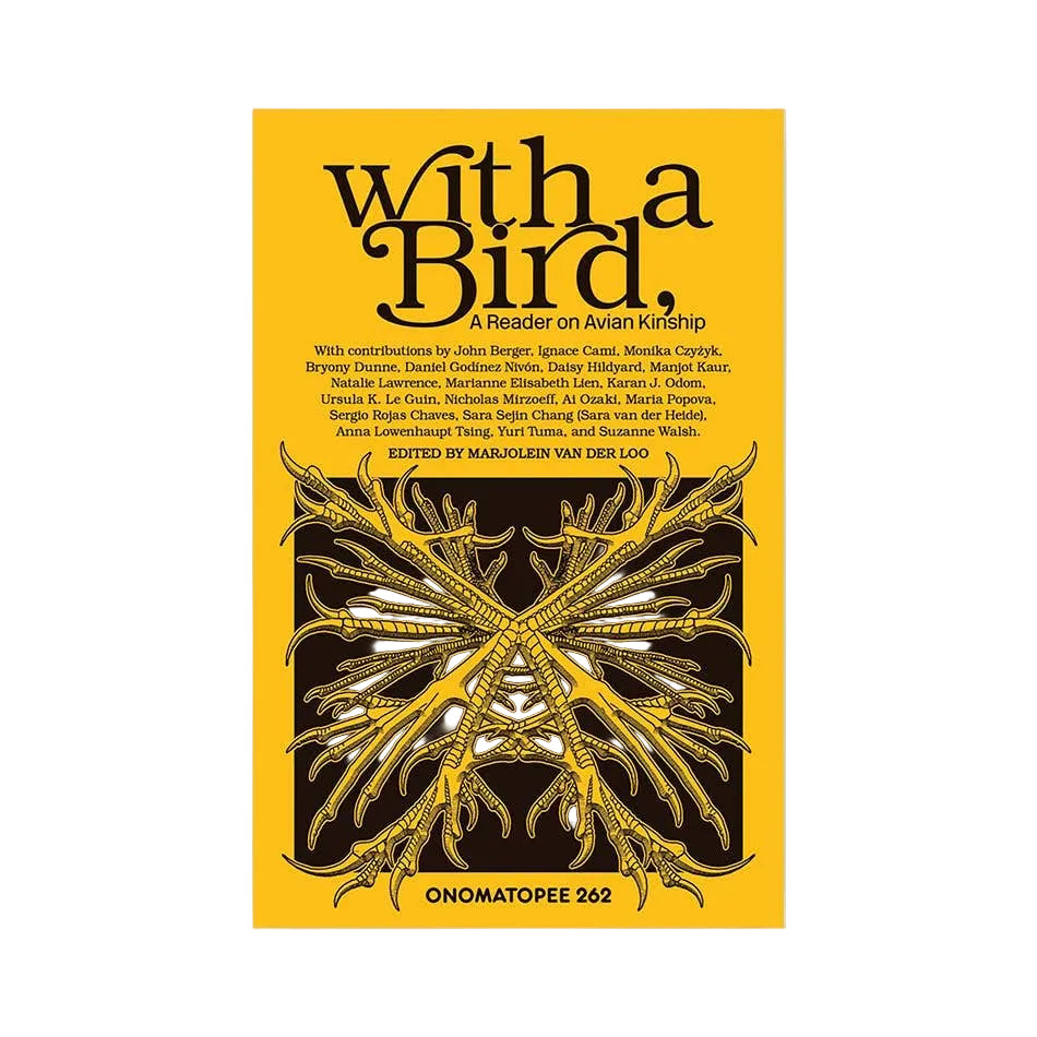 With a Bird, A Reader on Avian Kinship