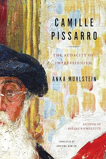 Book cover of &#39;Camille Pissarro: The Audacity of Impressionism&#39; with a stylized portrait and abstract background.