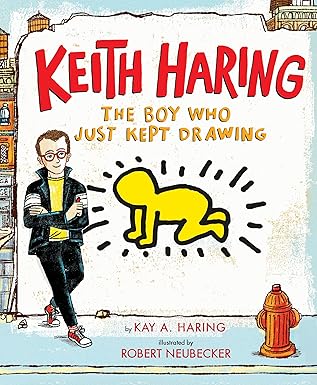 Book cover of 'Keith Haring: The Boy Who Just Kept Drawing' with a stylized illustration of a person and a yellow figure.