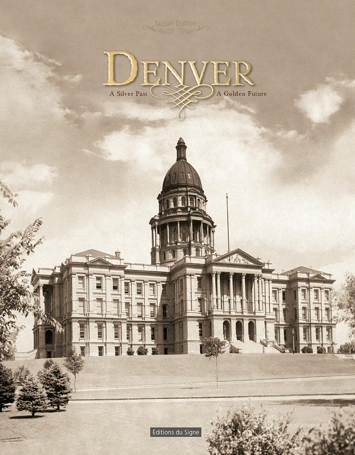 Denver: A Silver Past, A Golden Future
