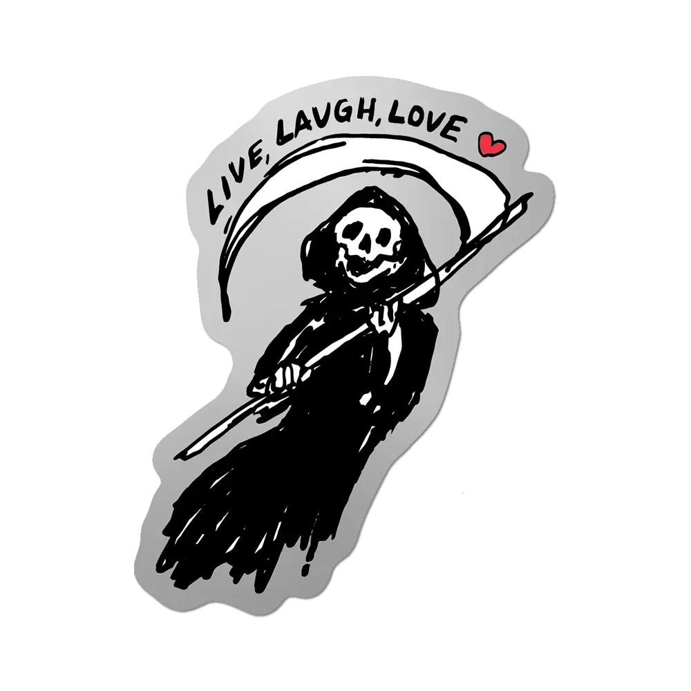 Live Laugh Love Reaper Die-Cut Sticker