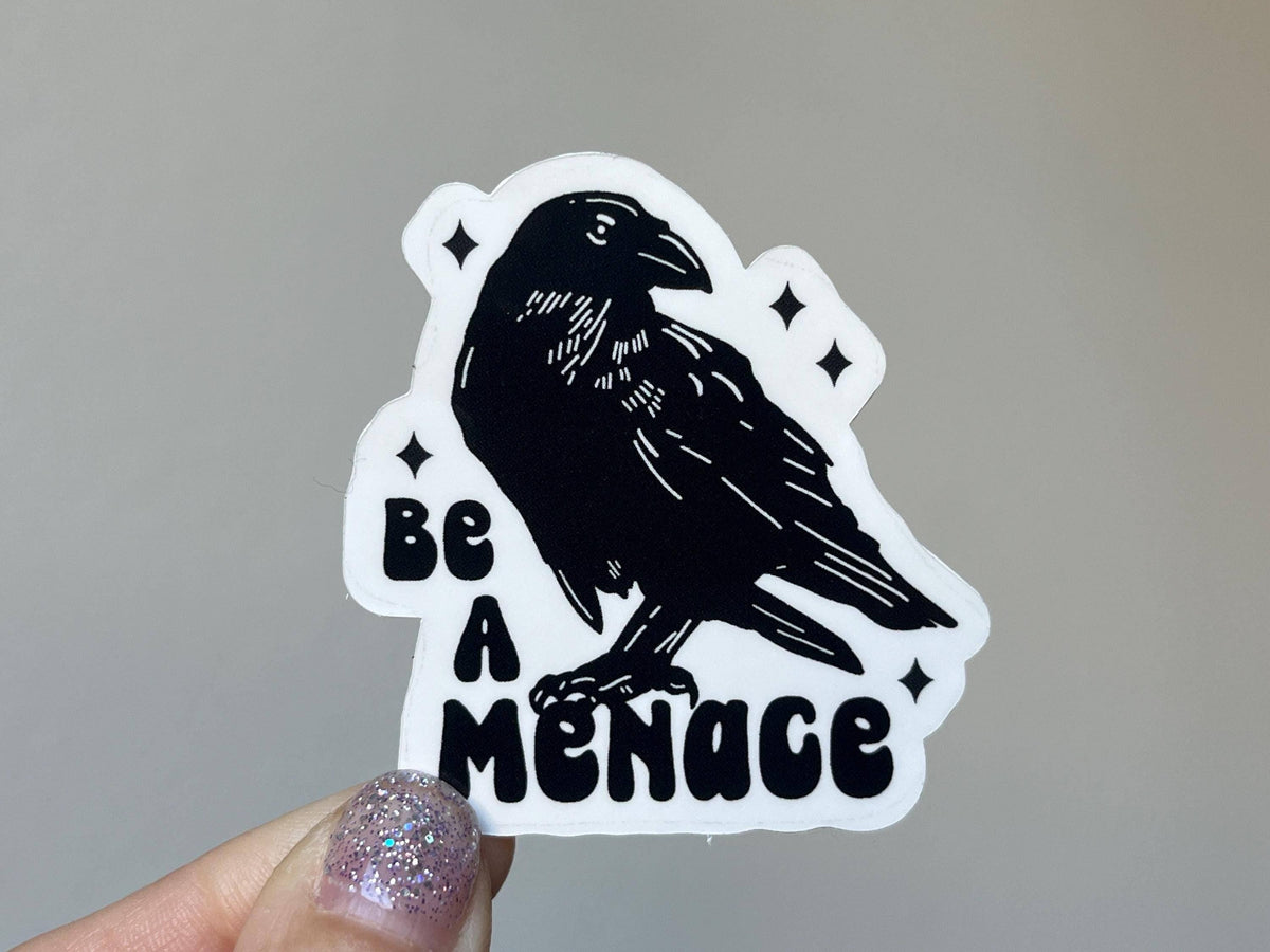 Be a Menace Vinyl Sticker