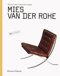 Mies van der Rohe: Objects and Furniture Design