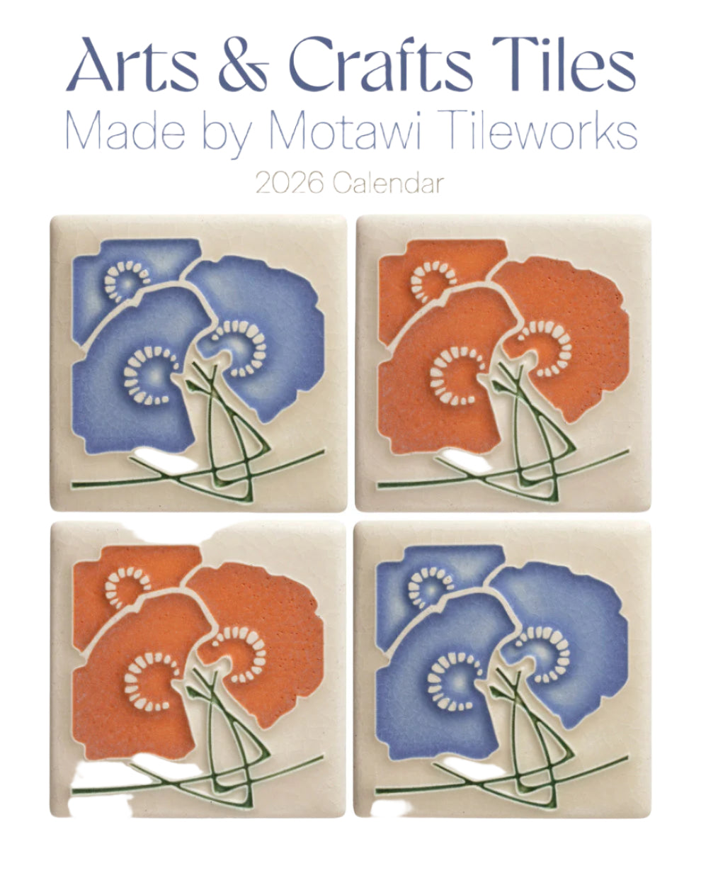 Arts &amp; Crafts Tiles: Made by Motawi Tileworks 2026 Mini Calendar