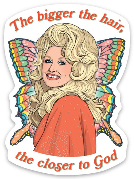 Bigger The Hair Die Cut Sticker