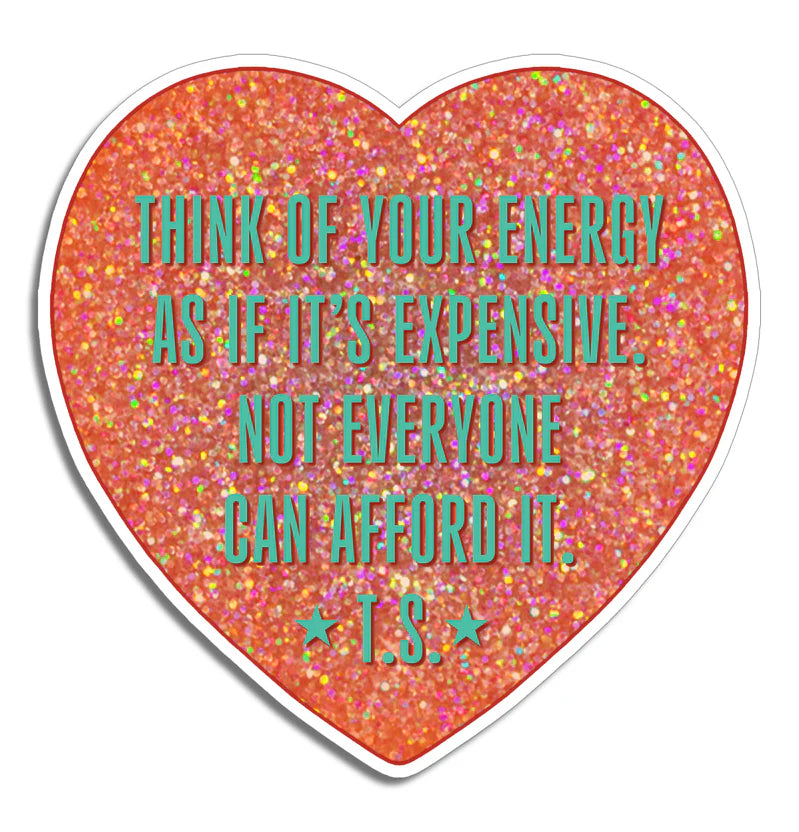 Your Energy Is Expensive Quote Die Cut Sticker