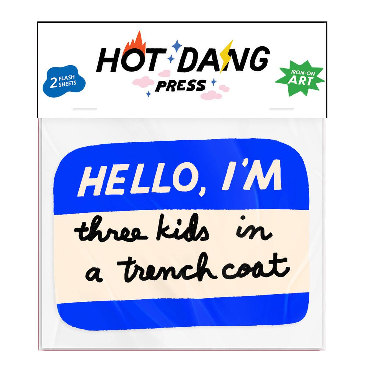 Hello I&#39;m Three Kids in a Trench Coat Name Tag Iron On