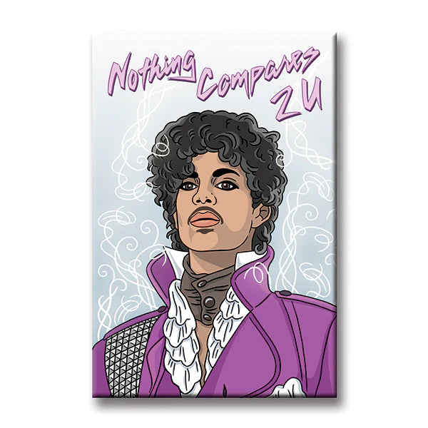 Nothing Compares 2 U Magnet