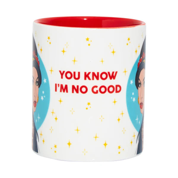 You Know I'm No Good Mug