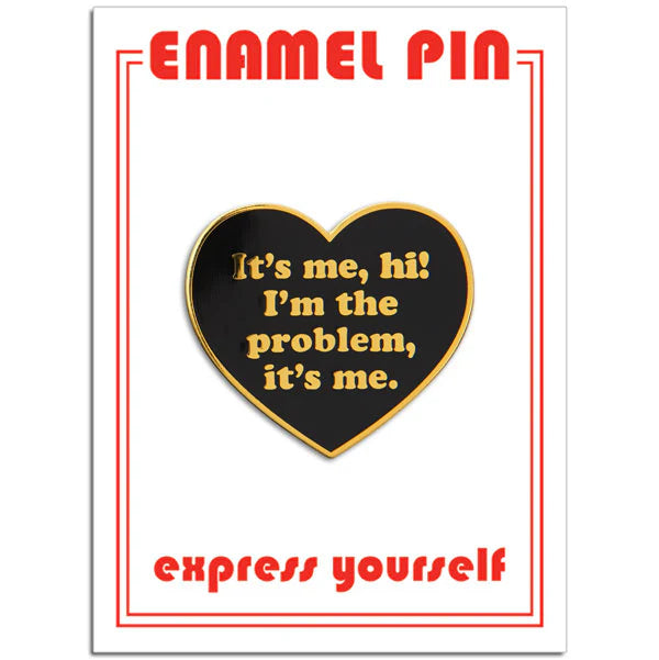 It's Me, Hi Heart Pin