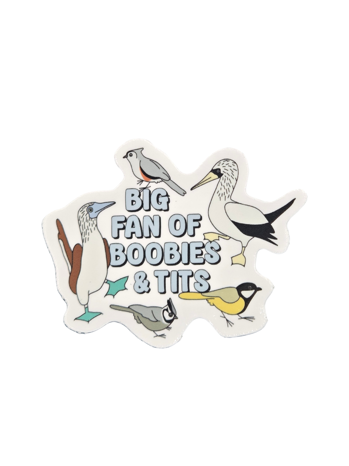 Big Fan of Boobies & Tits Sticker