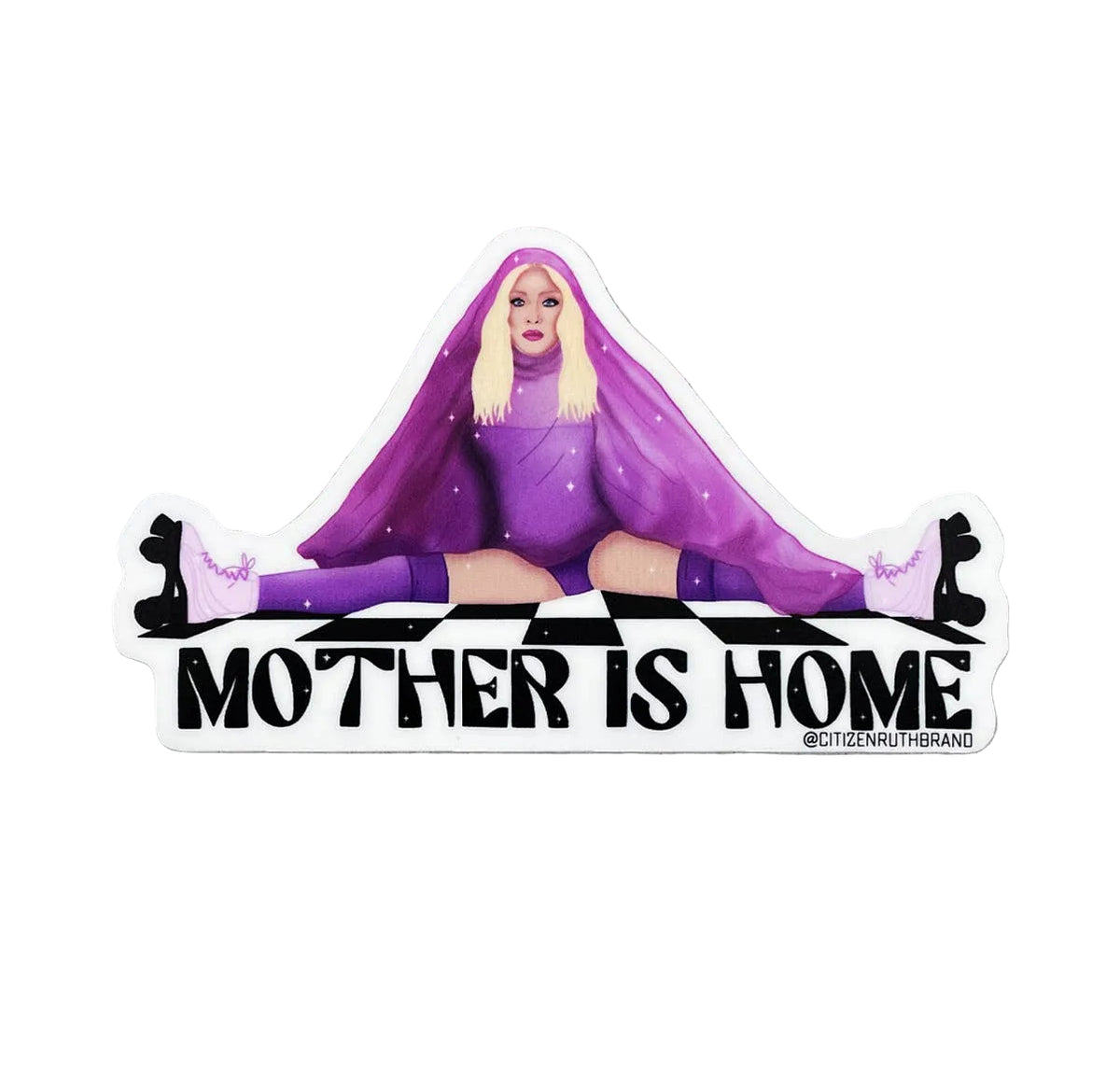 Mother is Home Sticker
