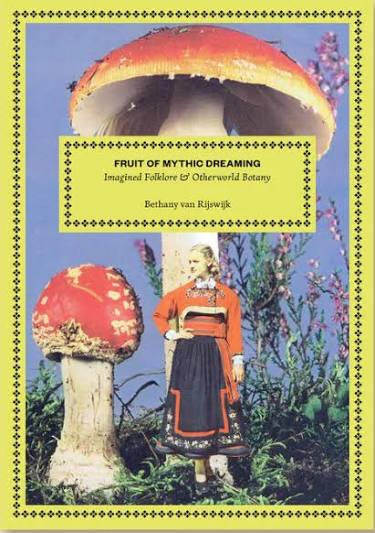 Fruit of Mythic Dreaming: Imagined Folklore