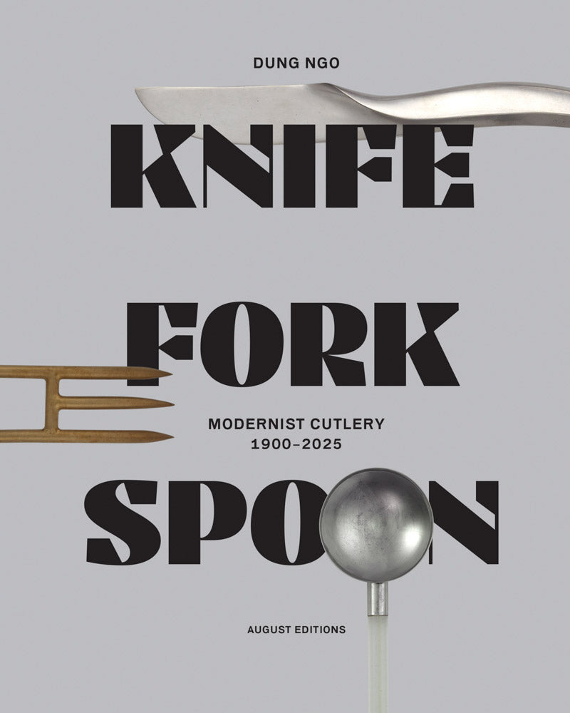 Knife, Fork Spoon: Modernist Cutlery 1900-2025