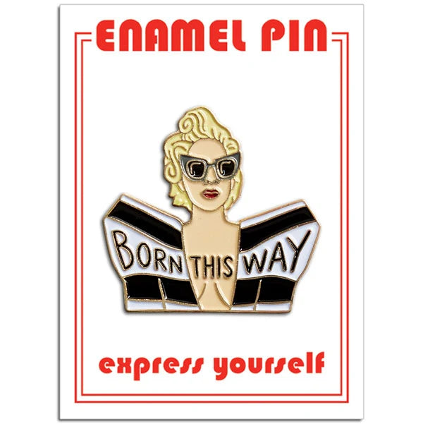 Born This Way Pin