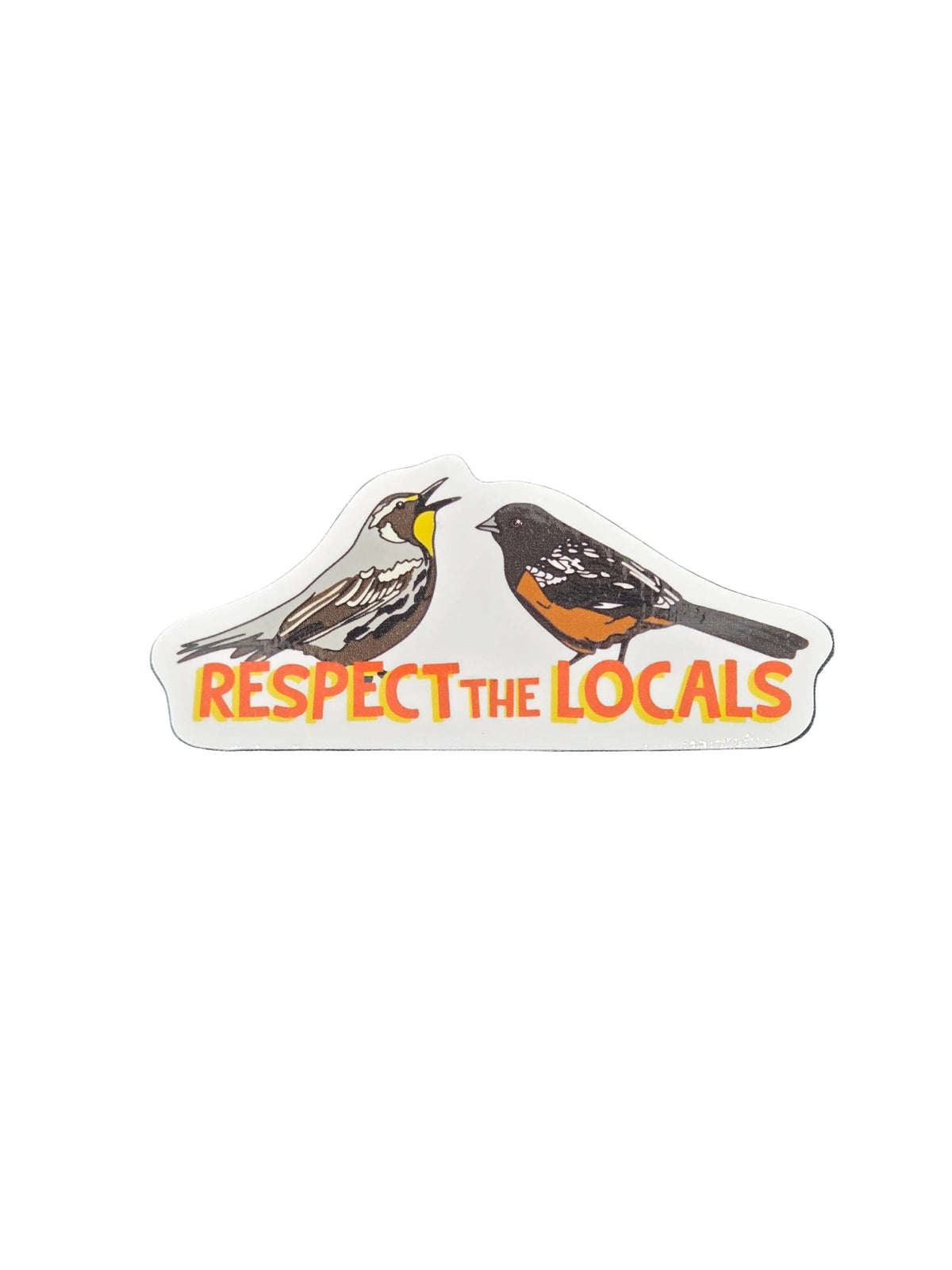 Respect the Locals Sticker